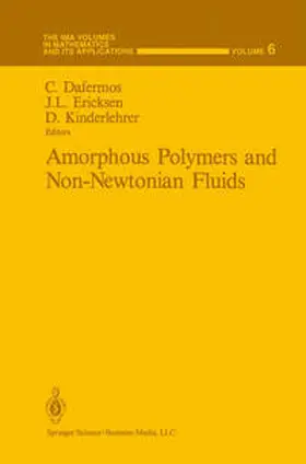 Dafermos / Ericksen / Kinderlehrer |  Amorphous Polymers and Non-Newtonian Fluids | eBook | Sack Fachmedien