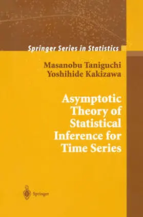 Taniguchi / Kakizawa |  Asymptotic Theory of Statistical Inference for Time Series | eBook | Sack Fachmedien