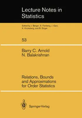 Arnold / Balakrishnan |  Relations, Bounds and Approximations for Order Statistics | eBook | Sack Fachmedien