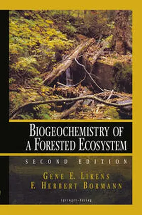 Likens / Bormann |  Biogeochemistry of a Forested Ecosystem | eBook | Sack Fachmedien