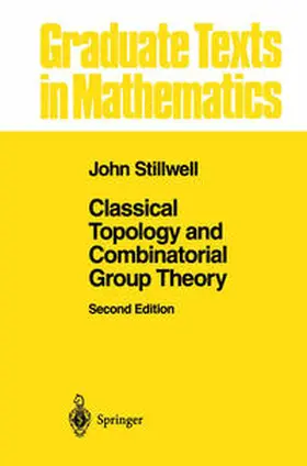 Stillwell |  Classical Topology and Combinatorial Group Theory | eBook | Sack Fachmedien