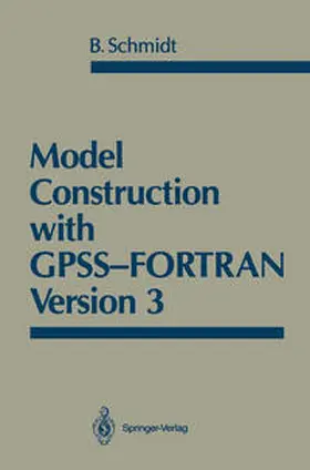 Schmidt |  Model Construction with GPSS-FORTRAN Version 3 | eBook | Sack Fachmedien