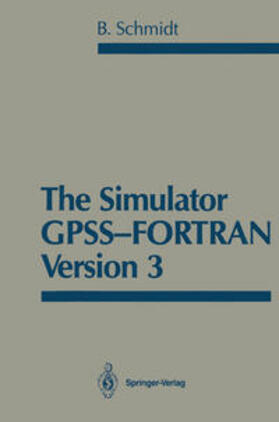 Schmidt |  The Simulator GPSS-FORTRAN Version 3 | eBook | Sack Fachmedien