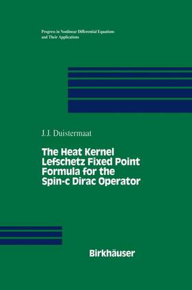 Duistermaat |  The Heat Kernel Lefschetz Fixed Point Formula for the Spin-c Dirac Operator | Buch |  Sack Fachmedien