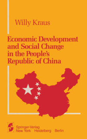 Kraus |  Economic Development and Social Change in the People’s Republic of China | eBook | Sack Fachmedien