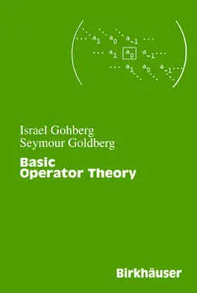 Gohberg / Goldberg |  Basic Operator Theory | eBook | Sack Fachmedien