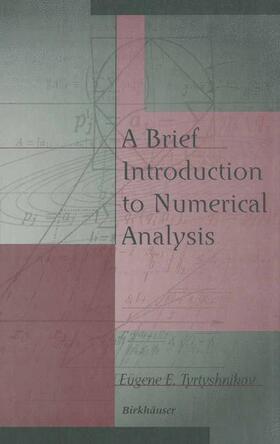 Tyrtyshnikov |  A Brief Introduction to Numerical Analysis | Buch |  Sack Fachmedien