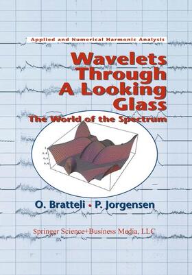 Bratteli / Jorgensen |  Wavelets Through a Looking Glass | Buch |  Sack Fachmedien