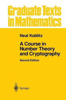 Koblitz |  A Course in Number Theory and Cryptography | Buch |  Sack Fachmedien