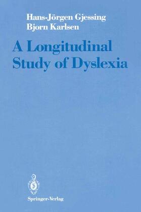 Karlsen / Gjessing |  A Longitudinal Study of Dyslexia | Buch |  Sack Fachmedien