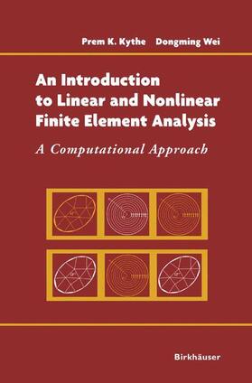 Kythe / Wei |  An Introduction to Linear and Nonlinear Finite Element Analysis | Buch |  Sack Fachmedien