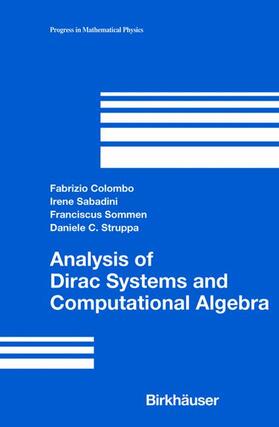 Colombo / Struppa / Sabadini |  Analysis of Dirac Systems and Computational Algebra | Buch |  Sack Fachmedien