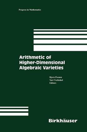 Tschinkel / Poonen |  Arithmetic of Higher-Dimensional Algebraic Varieties | Buch |  Sack Fachmedien