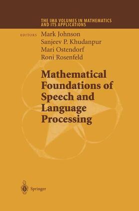Johnson / Rosenfeld / Khudanpur |  Mathematical Foundations of Speech and Language Processing | Buch |  Sack Fachmedien