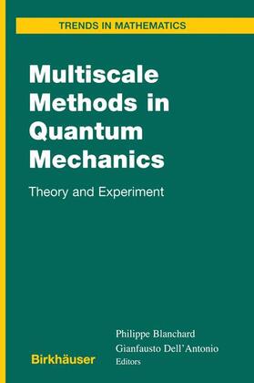 Dell'Antonio / Blanchard |  Multiscale Methods in Quantum Mechanics | Buch |  Sack Fachmedien