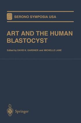Lane / Gardner |  ART and the Human Blastocyst | Buch |  Sack Fachmedien