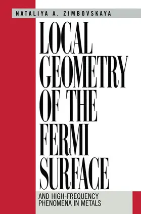 Zimbovskaya |  Local Geometry of the Fermi Surface | Buch |  Sack Fachmedien