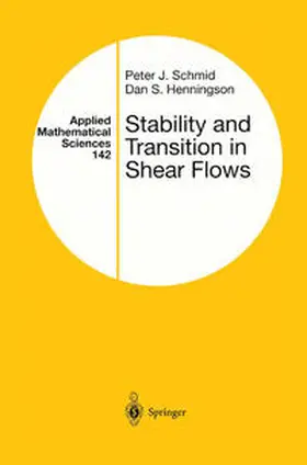 Henningson / Schmid |  Stability and Transition in Shear Flows | Buch |  Sack Fachmedien