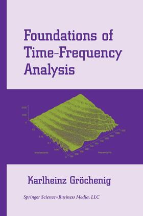 Gröchenig |  Foundations of Time-Frequency Analysis | Buch |  Sack Fachmedien
