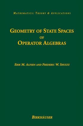 Shultz / Alfsen |  Geometry of State Spaces of Operator Algebras | Buch |  Sack Fachmedien
