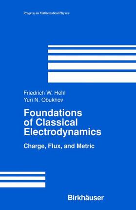 Obukhov / Hehl |  Foundations of Classical Electrodynamics | Buch |  Sack Fachmedien