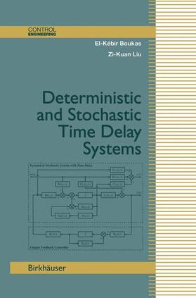 Liu / Boukas |  Deterministic and Stochastic Time-Delay Systems | Buch |  Sack Fachmedien