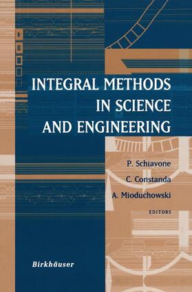 Schiavone / Mioduchowski / Constanda |  Integral Methods in Science and Engineering | Buch |  Sack Fachmedien