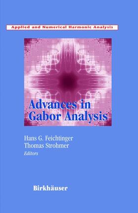 Strohmer / Feichtinger |  Advances in Gabor Analysis | Buch |  Sack Fachmedien