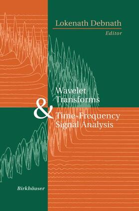 Debnath | Wavelet Transforms and Time-Frequency Signal Analysis | Buch | 978-1-4612-6629-7 | sack.de