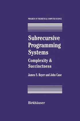 Case / Royer |  Subrecursive Programming Systems | Buch |  Sack Fachmedien