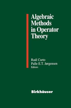 Jorgensen / Curto |  Algebraic Methods in Operator Theory | Buch |  Sack Fachmedien