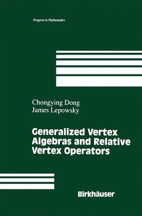 Lepowsky / Dong |  Generalized Vertex Algebras and Relative Vertex Operators | Buch |  Sack Fachmedien
