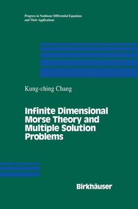 Chang |  Infinite Dimensional Morse Theory and Multiple Solution Problems | Buch |  Sack Fachmedien