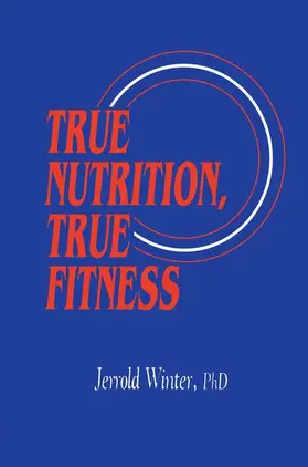 Winter |  True Nutrition, True Fitness | Buch |  Sack Fachmedien