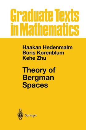 Hedenmalm / Zhu / Korenblum |  Theory of Bergman Spaces | Buch |  Sack Fachmedien
