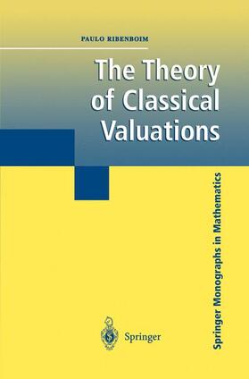 Ribenboim |  The Theory of Classical Valuations | Buch |  Sack Fachmedien