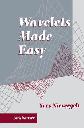 Nievergelt |  Wavelets Made Easy | Buch |  Sack Fachmedien