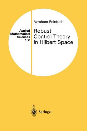 Feintuch | Robust Control Theory in Hilbert Space | Buch | 978-1-4612-6829-1 | sack.de