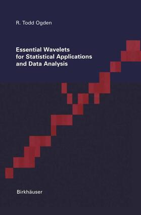 Ogden |  Essential Wavelets for Statistical Applications and Data Analysis | Buch |  Sack Fachmedien