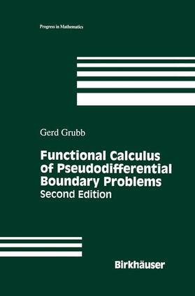 Grubb |  Functional Calculus of Pseudodifferential Boundary Problems | Buch |  Sack Fachmedien