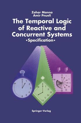 Pnueli / Manna |  The Temporal Logic of Reactive and Concurrent Systems | Buch |  Sack Fachmedien