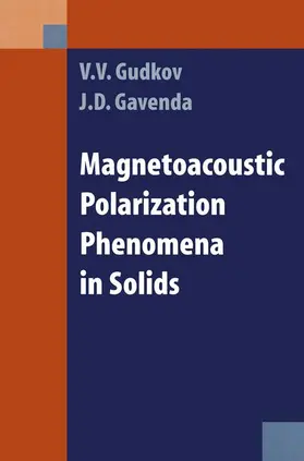 Gavenda / Gudkov |  Magnetoacoustic Polarization Phenomena in Solids | Buch |  Sack Fachmedien