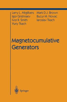 Altgilbers / Grishnaev / Brown |  Magnetocumulative Generators | Buch |  Sack Fachmedien