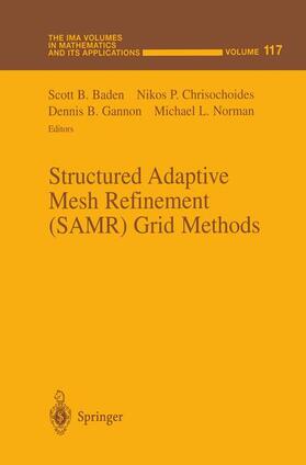 Baden / Norman / Chrisochoides |  Structured Adaptive Mesh Refinement (SAMR) Grid Methods | Buch |  Sack Fachmedien