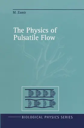 Zamir |  The Physics of Pulsatile Flow | Buch |  Sack Fachmedien