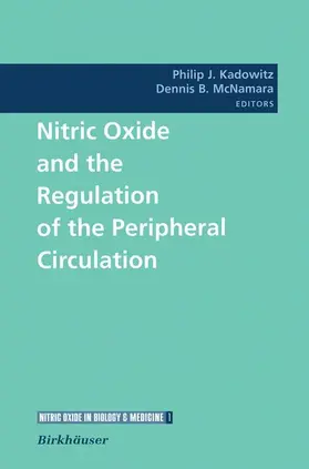 McNamara / Kadowitz |  Nitric Oxide and the Regulation of the Peripheral Circulation | Buch |  Sack Fachmedien