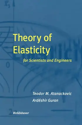 Guran / Atanackovic |  Theory of Elasticity for Scientists and Engineers | Buch |  Sack Fachmedien