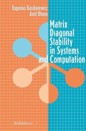 Bhaya / Kaszkurewicz |  Matrix Diagonal Stability in Systems and Computation | Buch |  Sack Fachmedien