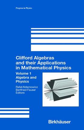 Fauser / Ablamowicz |  Clifford Algebras and their Applications in Mathematical Physics | Buch |  Sack Fachmedien