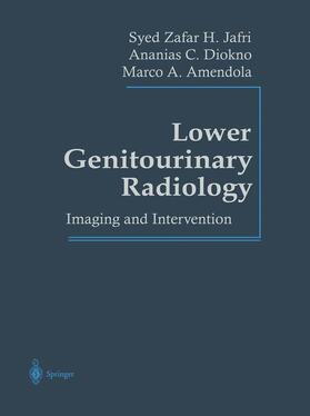 Jafri / Diokno / Amendola |  Lower Genitourinary Radiology | Buch |  Sack Fachmedien